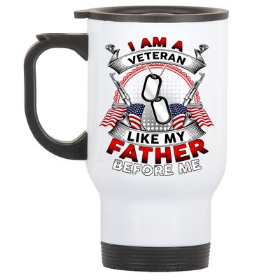 I Am A Veteran Like My Father Before Me Stainless Steel Travel Mug