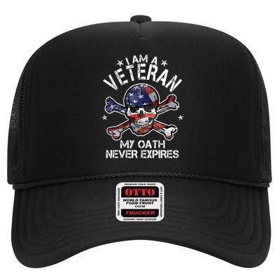 I Am A Veteran My Oath Never Expires High Crown Mesh Back Trucker Hat