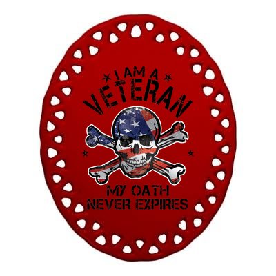 I Am A Veteran My Oath Never Expires Ceramic Oval Ornament