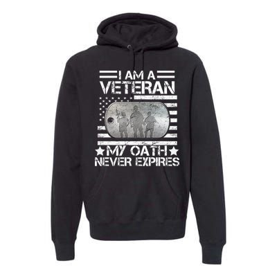 I Am A Veteran My Oath Never Expires Dog Tag Premium Hoodie