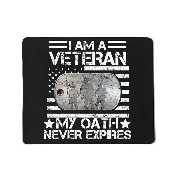 I Am A Veteran My Oath Never Expires Dog Tag Mousepad