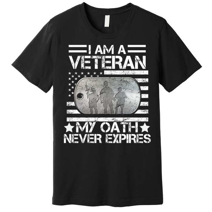 I Am A Veteran My Oath Never Expires Dog Tag Premium T-Shirt