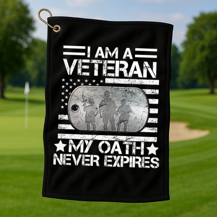 I Am A Veteran My Oath Never Expires Dog Tag Golf Towel