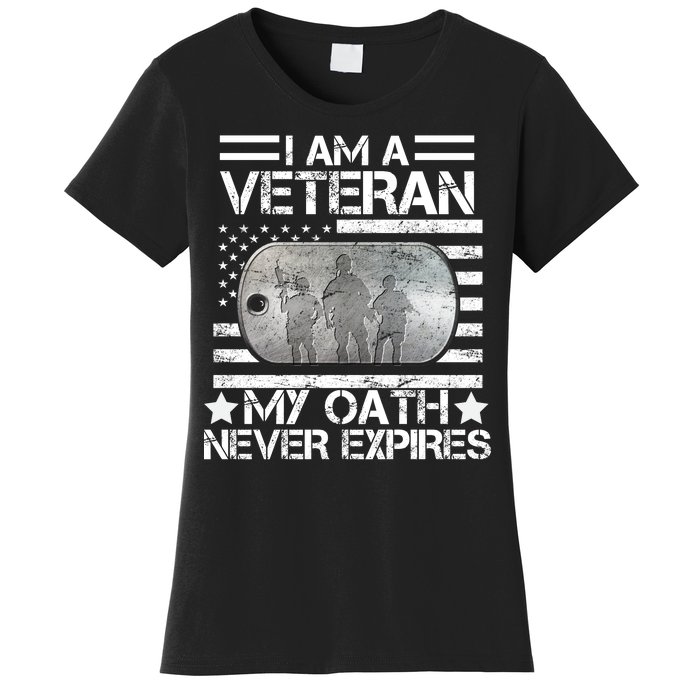 I Am A Veteran My Oath Never Expires Dog Tag Women's T-Shirt