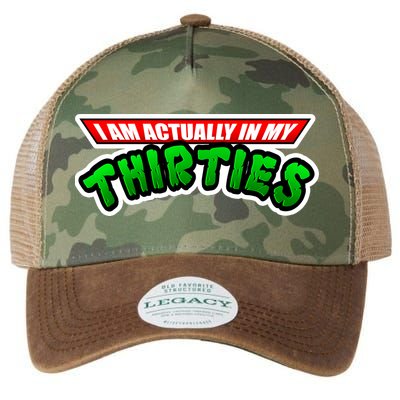 I Am Actually In MY Thirties Legacy Tie Dye Trucker Hat