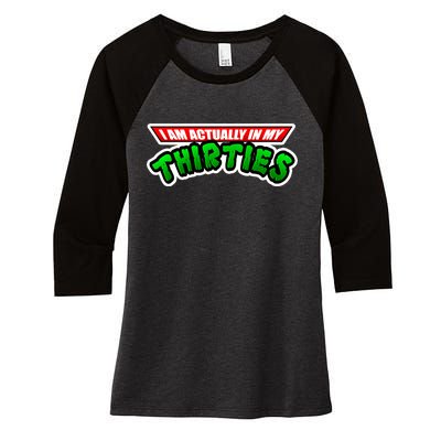 I Am Actually In MY Thirties Women's Tri-Blend 3/4-Sleeve Raglan Shirt