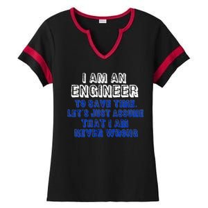 I Am An Engineer Save Time Never Wrong Ladies Halftime Notch Neck Tee