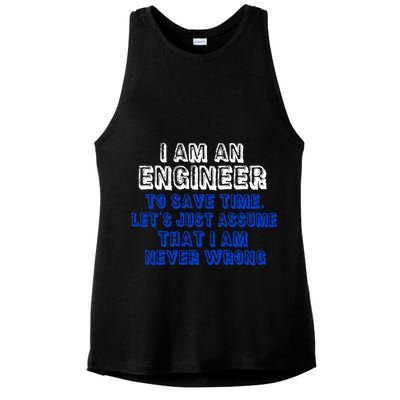 I Am An Engineer Save Time Never Wrong Ladies PosiCharge Tri-Blend Wicking Tank