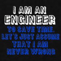 I Am An Engineer Save Time Never Wrong Ladies PosiCharge Tri-Blend Wicking Tank