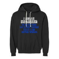 I Am An Engineer Save Time Never Wrong Garment-Dyed Fleece Hoodie