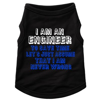I Am An Engineer Save Time Never Wrong Doggie Tank