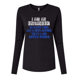 I Am An Engineer Save Time Never Wrong Womens Cotton Relaxed Long Sleeve T-Shirt