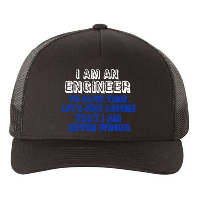 I Am An Engineer Save Time Never Wrong Yupoong Adult 5-Panel Trucker Hat