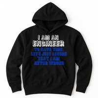 I Am An Engineer Save Time Never Wrong Hoodie