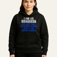 I Am An Engineer Save Time Never Wrong Hoodie