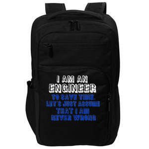 I Am An Engineer Save Time Never Wrong Impact Tech Backpack