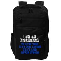 I Am An Engineer Save Time Never Wrong Impact Tech Backpack