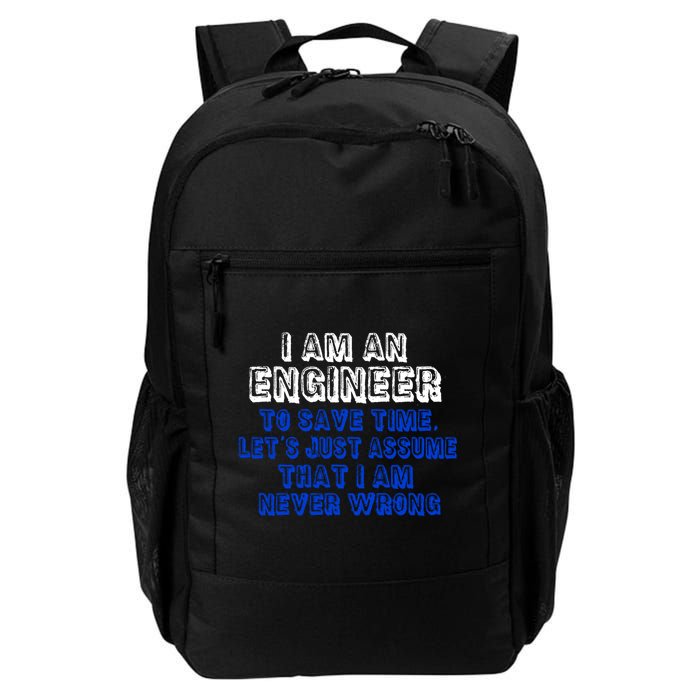 I Am An Engineer Save Time Never Wrong Daily Commute Backpack