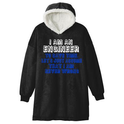 I Am An Engineer Save Time Never Wrong Hooded Wearable Blanket