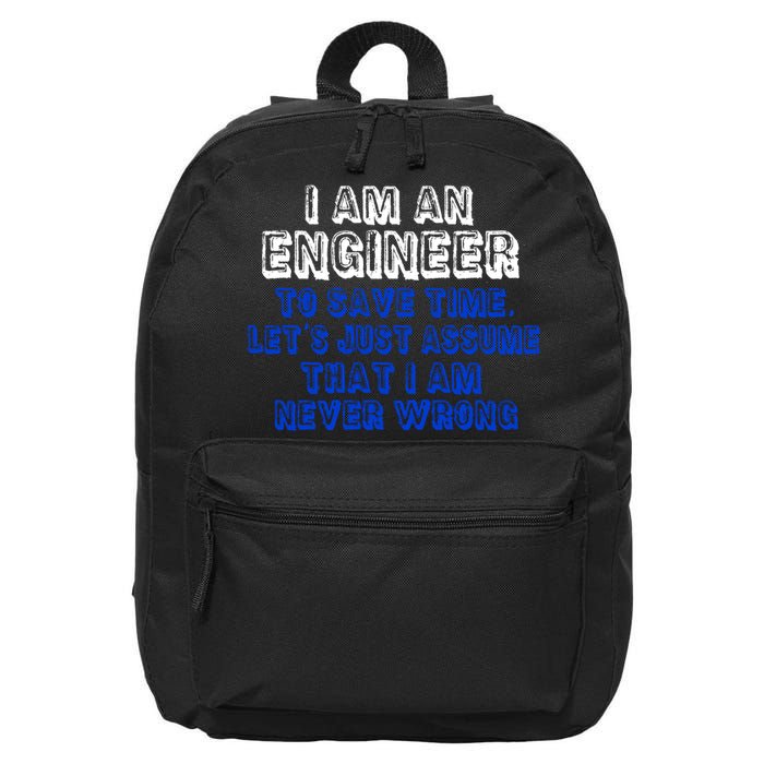 I Am An Engineer Save Time Never Wrong 16 in Basic Backpack