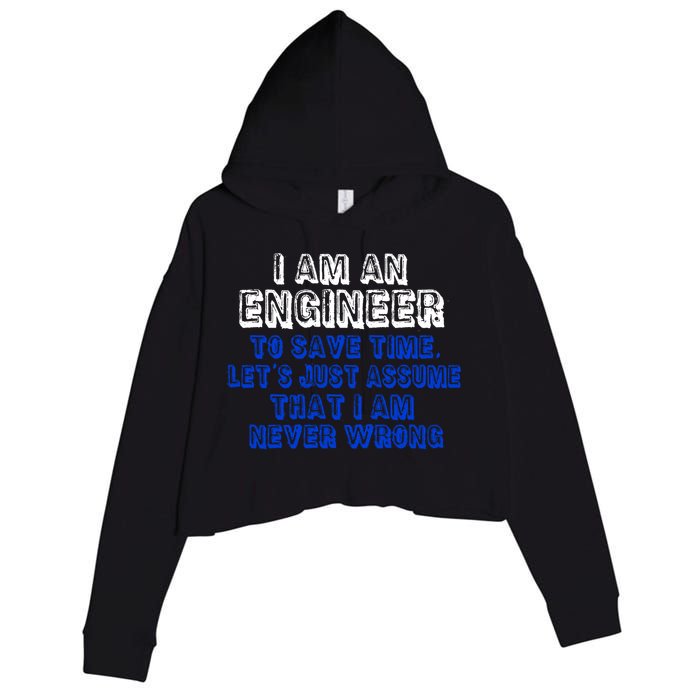 I Am An Engineer Save Time Never Wrong Crop Fleece Hoodie