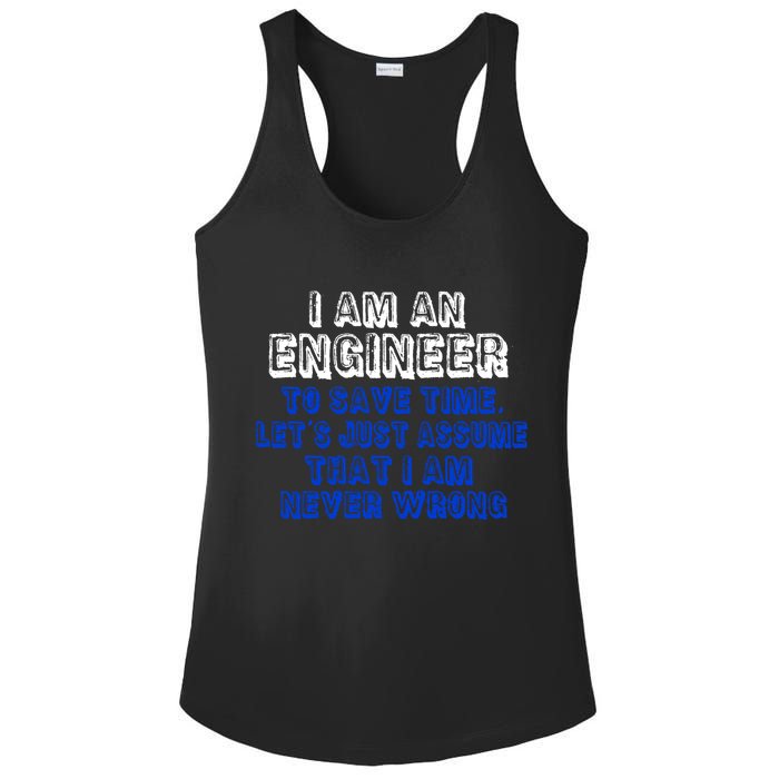 I Am An Engineer Save Time Never Wrong Ladies PosiCharge Competitor Racerback Tank