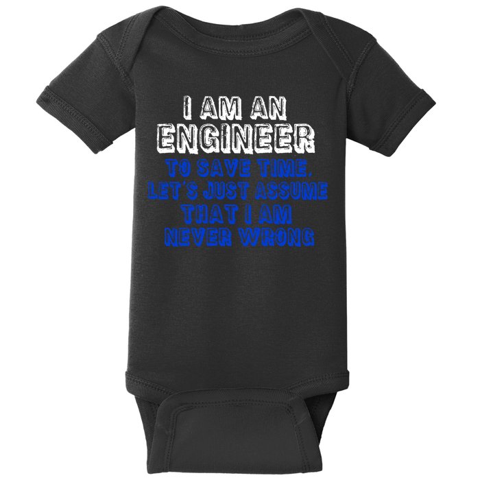 I Am An Engineer Save Time Never Wrong Baby Bodysuit