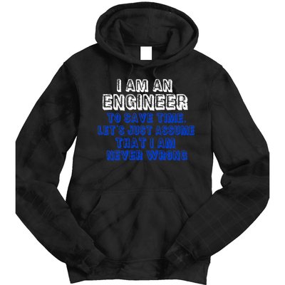 I Am An Engineer Save Time Never Wrong Tie Dye Hoodie