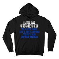 I Am An Engineer Save Time Never Wrong Tall Hoodie