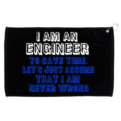 I Am An Engineer Save Time Never Wrong Grommeted Golf Towel