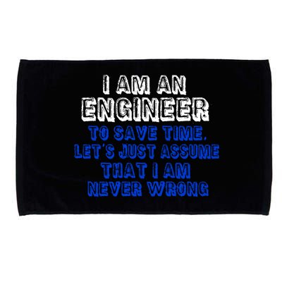 I Am An Engineer Save Time Never Wrong Microfiber Hand Towel