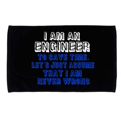 I Am An Engineer Save Time Never Wrong Microfiber Hand Towel