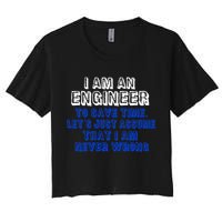 I Am An Engineer Save Time Never Wrong Crop Top