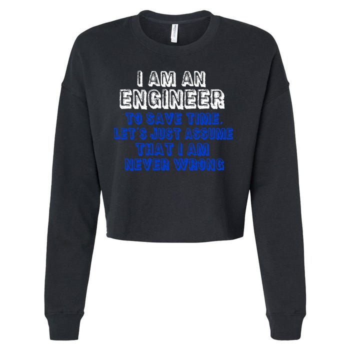 I Am An Engineer Save Time Never Wrong Cropped Pullover Crew