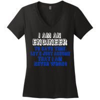 I Am An Engineer Save Time Never Wrong Women's V-Neck T-Shirt