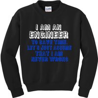 I Am An Engineer Save Time Never Wrong Kids Sweatshirt