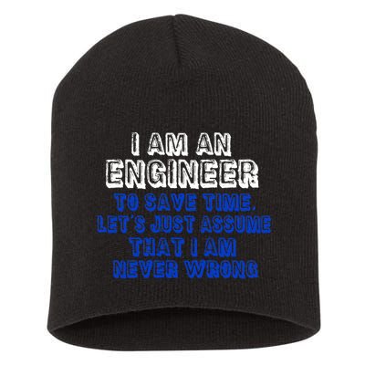 I Am An Engineer Save Time Never Wrong Short Acrylic Beanie