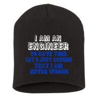 I Am An Engineer Save Time Never Wrong Short Acrylic Beanie
