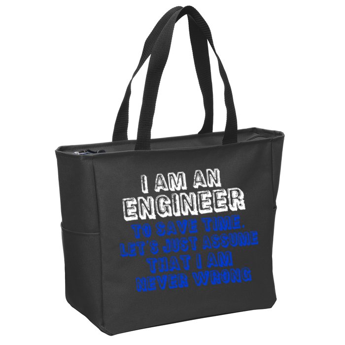 I Am An Engineer Save Time Never Wrong Zip Tote Bag