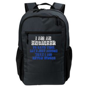 I Am An Engineer Save Time Never Wrong Daily Commute Backpack