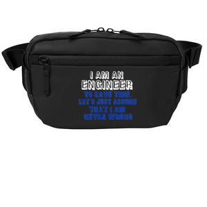 I Am An Engineer Save Time Never Wrong Crossbody Pack