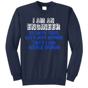 I Am An Engineer Save Time Never Wrong Sweatshirt