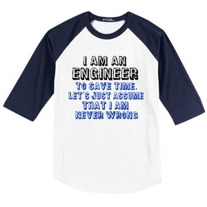 I Am An Engineer Save Time Never Wrong Baseball Sleeve Shirt