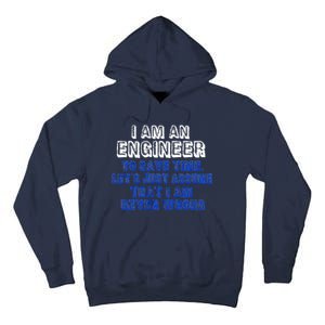 I Am An Engineer Save Time Never Wrong Tall Hoodie