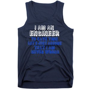 I Am An Engineer Save Time Never Wrong Tank Top