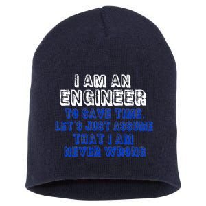 I Am An Engineer Save Time Never Wrong Short Acrylic Beanie