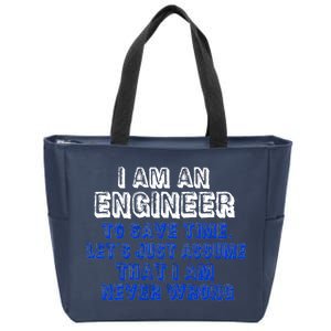 I Am An Engineer Save Time Never Wrong Zip Tote Bag