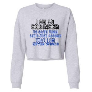 I Am An Engineer Save Time Never Wrong Cropped Pullover Crew