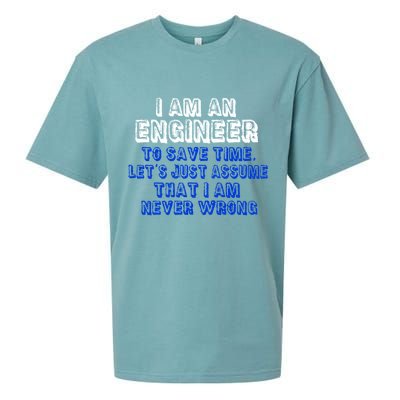 I Am An Engineer Save Time Never Wrong Sueded Cloud Jersey T-Shirt