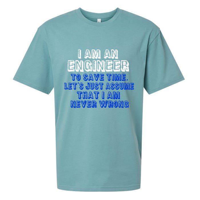 I Am An Engineer Save Time Never Wrong Sueded Cloud Jersey T-Shirt